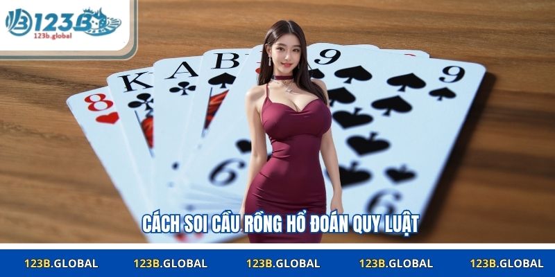 Cách soi cầu Rồng Hổ đoán quy luật