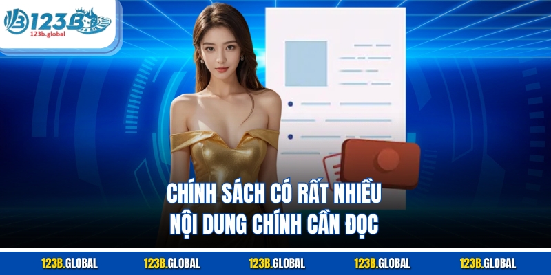Chính sách có rất nhiều nội dung chính cần đọc