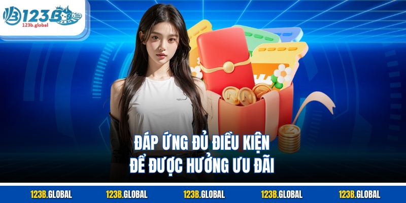 Đáp ứng đủ điều kiện để được hưởng ưu đãi