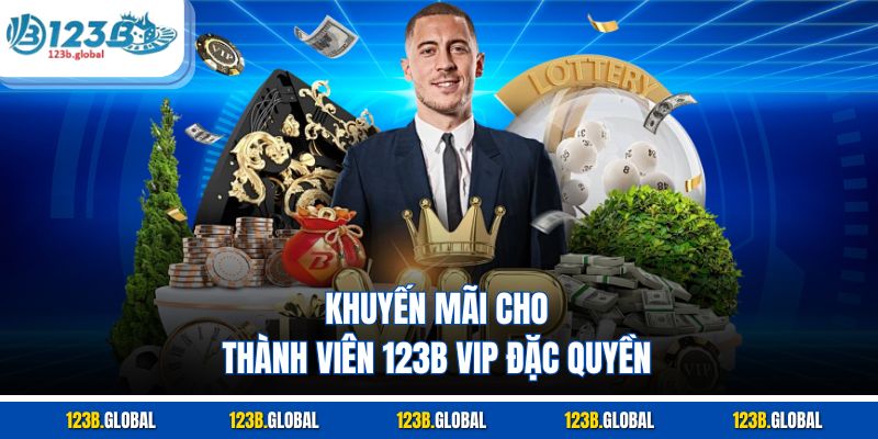 Khuyến mãi cho thành viên 123b VIP đặc quyền