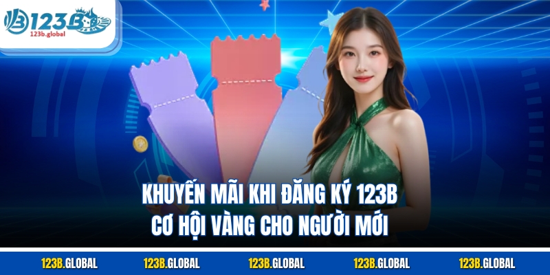 Khuyến Mãi Khi Đăng Ký 123B
