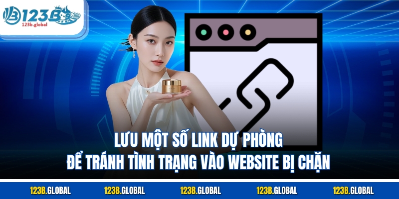 Lưu một số link dự phòng để tránh tình trạng vào website bị chặn