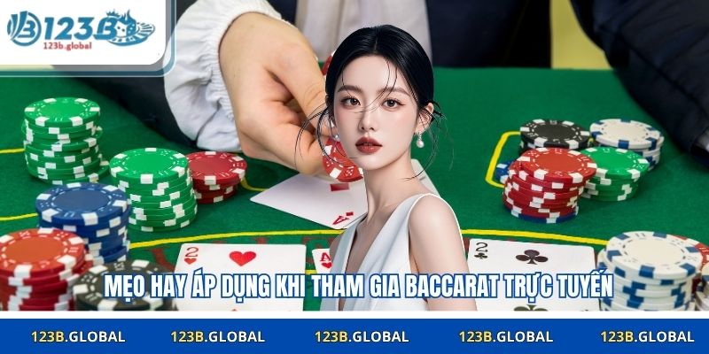 Mẹo hay áp dụng khi tham gia baccarat trực tuyến