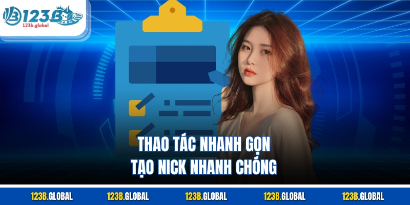 Thao tác nhanh gọn tạo nick nhanh chóng