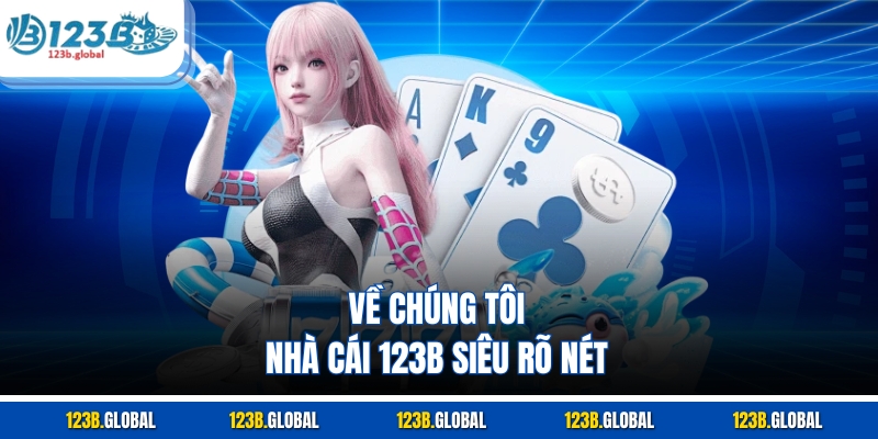 Về chúng tôi - Nhà cái 123B siêu rõ nét